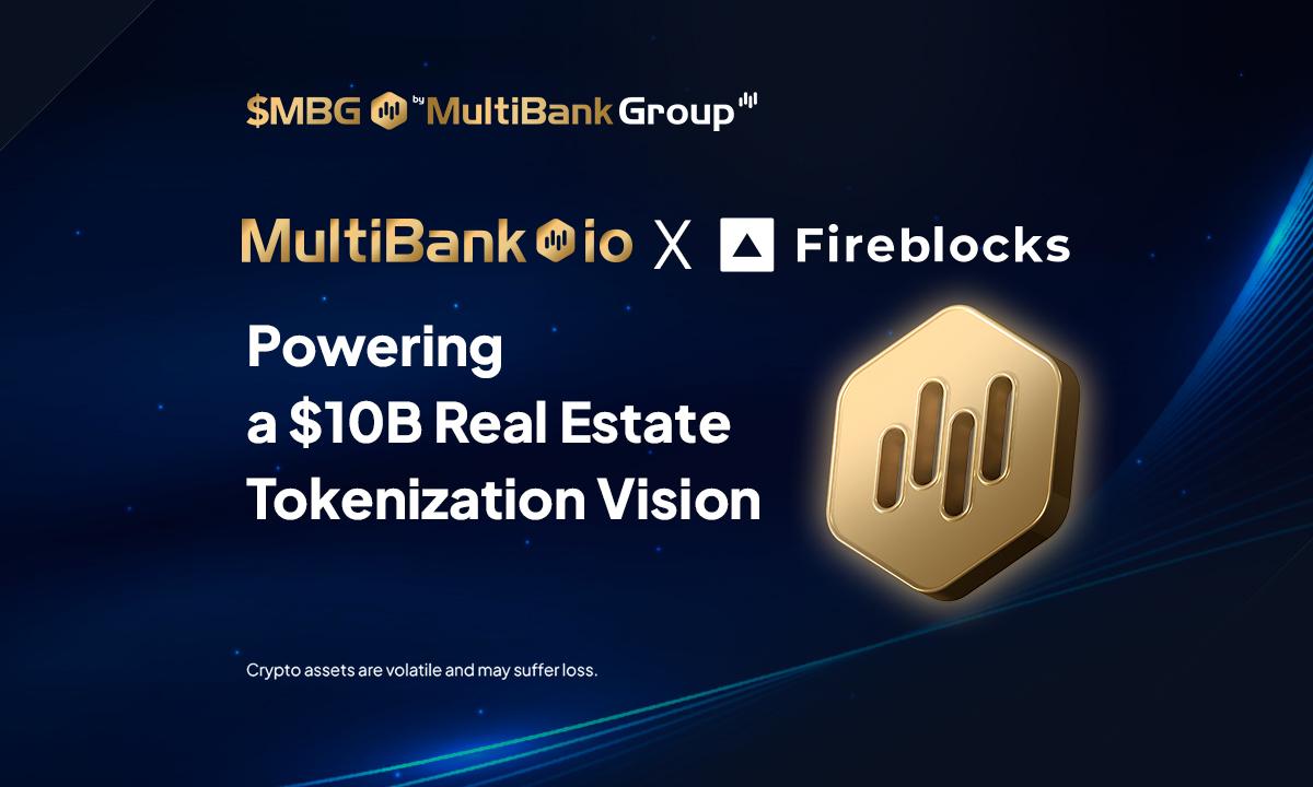 マルチバンクがFireblocksとMavrykと提携、100億ドル不動産トークン化プラットフォームを発表！