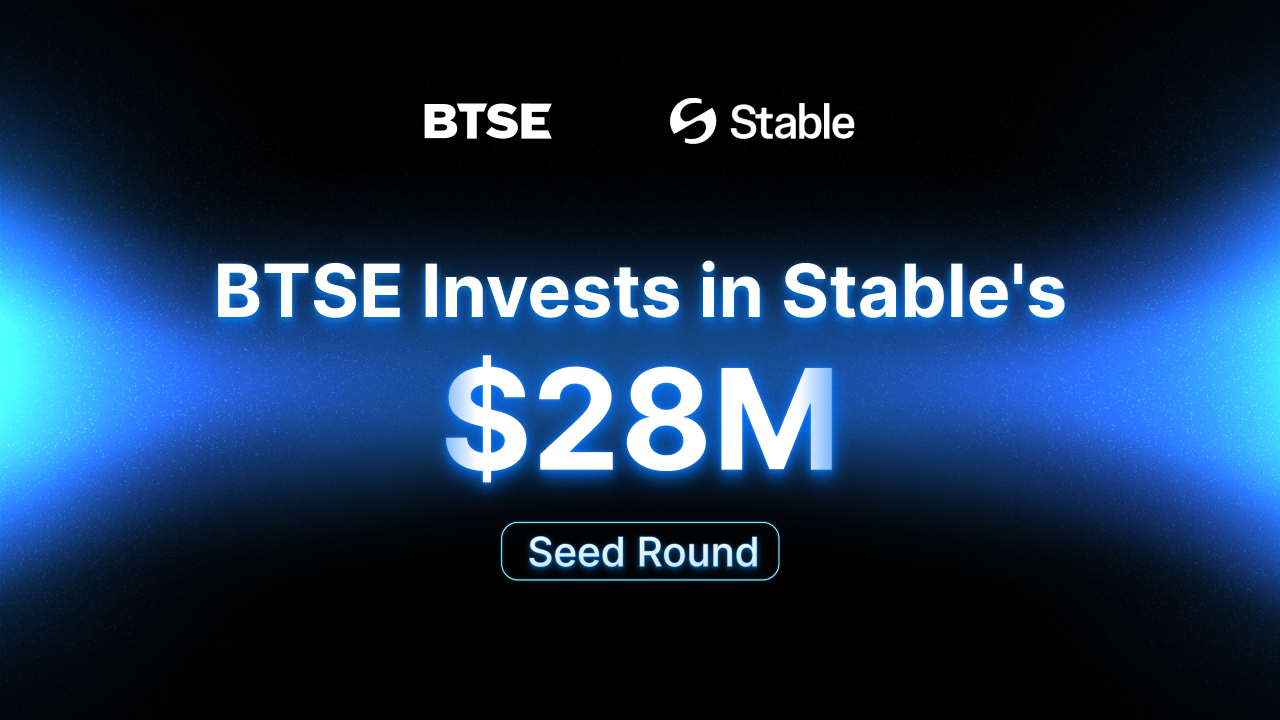 BTSE、ブロックチェーン革新とステーブルコイン普及を推進するため安定通貨に戦略的投資