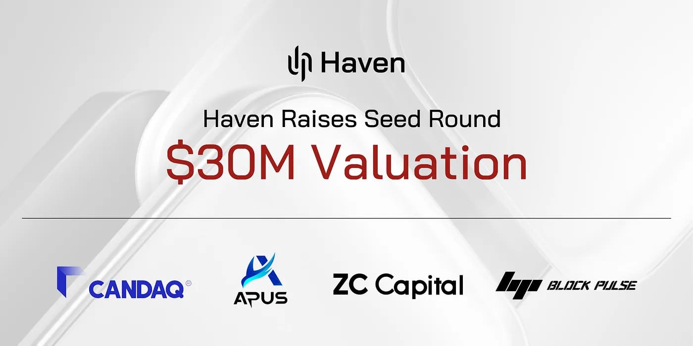 Haven、評価額3,000万ドルでシード資金調達完了