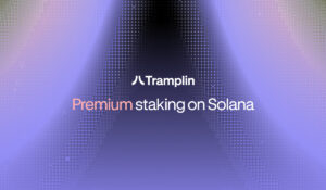 TramplinがSolanaで実績あるプレミアムステーキング開始